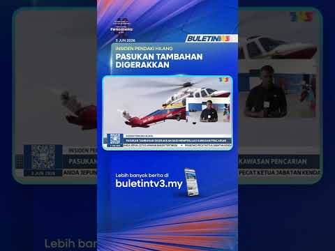 INSIDEN PENDAKI HILANG | Pasukan Tambahan Digerakkan Bagi Memperluas Kawasan Pencarian thumbnail