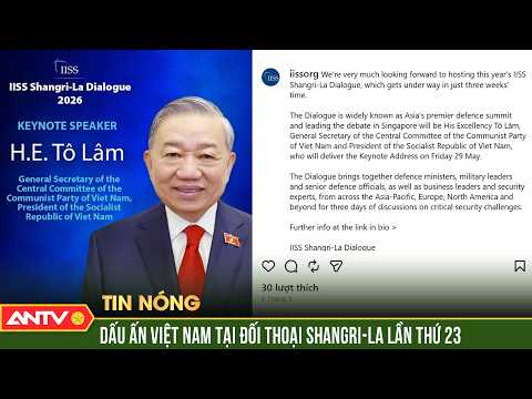 Dấu ấn Việt Nam tại Đối thoại Shangri-La lần thứ 23 | ANTV thumbnail