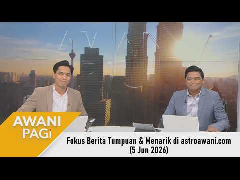 [LANGSUNG] #AWANIpagi | 5 Jun 2026 thumbnail