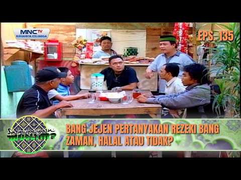 Bang Jejen Pertanyakan Rezeki Bang Zaman, Halal atau Tidak | SAMPEYAN MUSLIM EPS 135 thumbnail