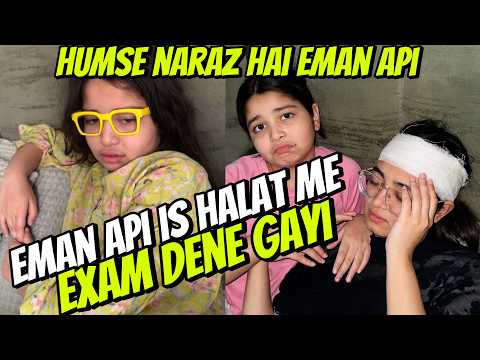 Aayat Arif II Is halat me bhi exam dene gayi (Eman api humse naraz) II vlog thumbnail