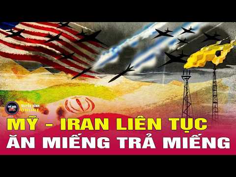 Cập nhật chiến sự Trung Đông: Mỹ và Iran tiếp tục không kích lẫn nhau giữa lúc đàm phán bế tắc thumbnail
