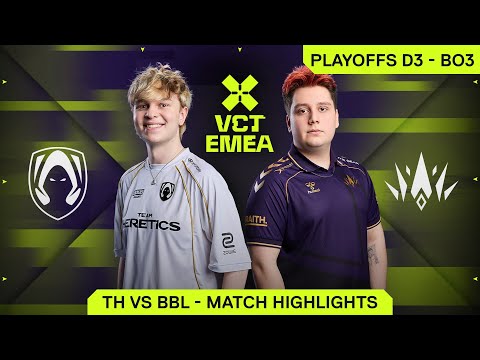 TH vs BBL - VCT EMEA Stage 1 - Playoffs D3 - Highlights thumbnail