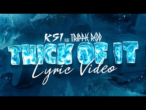 KSI - Thick Of It (feat. Trippie Redd) [Official Lyric Video] thumbnail