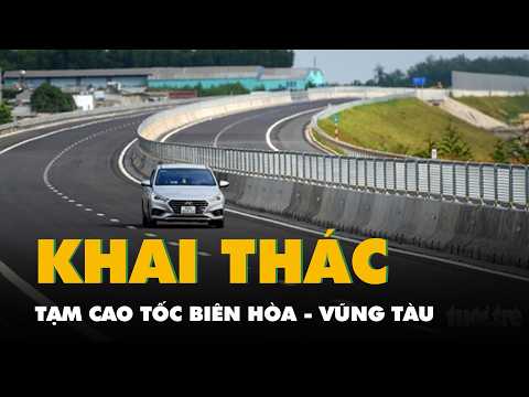 Khai thác tạm cao tốc Biên Hòa - Vũng Tàu đoạn qua Đồng Nai, xe đi lại ra sao? thumbnail