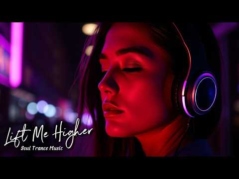 Lift Me Higher - Soul Trance Music (STM) 💜✨DEEP Trance✨💜 thumbnail
