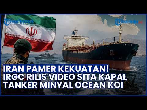 Ketegangan Timur Tengah Pecah Lagi! Iran Pamer Kekuatan Sita Kapal Tanker Ocean Koi thumbnail