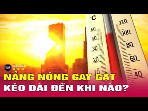 Thời tiết mới nhất đêm nay, ngày mai 25/5: Miền Bắc khi nào hết nắng nóng gay gắt,mưa to giải nhiệt? thumbnail