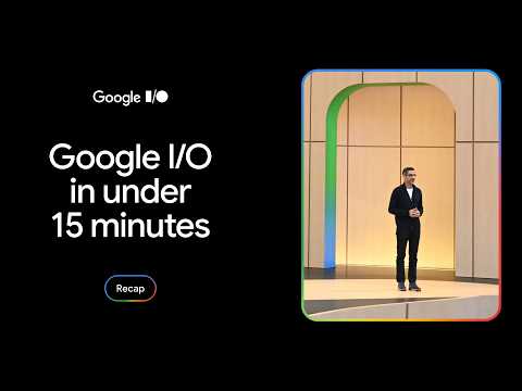 I/O '26 Recap: Everything You Need to Know thumbnail