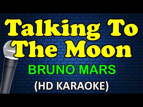 TALKING TO THE MOON - Bruno Mars (HD Karaoke) thumbnail