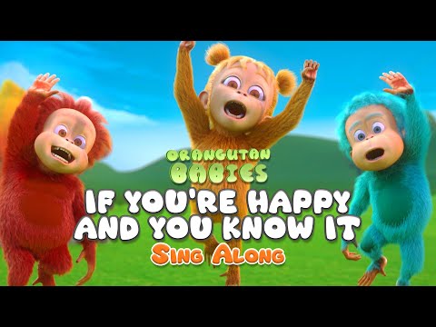 If You're Happy & You Know It - Orangutan Babies | #SingAlong #NurseryRhymes #IfYoureHappy&YouKnowIt thumbnail