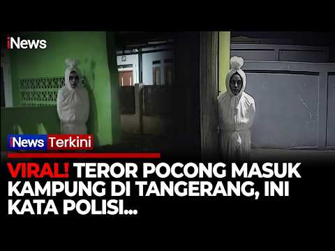 VIRAL! Teror Pocong di Tangerang, Polisi Ungkap Fakta Sebenarnya | iNews Terkini 21/5 thumbnail