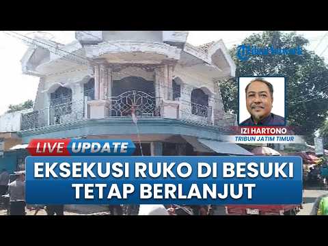 Tak Dikabulkan PN, Ruko di Besuki Tetap Dieksekusi, Pemilik Histeris thumbnail