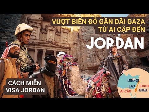 CỰC CĂNG VƯỢT BIÊN AI CẬP ĐẾN JORDAN ISRAEL | WADIRUM - PETRA - BIỂN CHẾT - AMMAN - BAPTIST JESU thumbnail