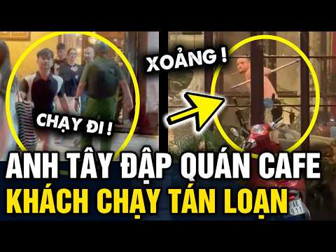Người ngoại quốc ĐẬP PHÁ QUÁN CÀ PHÊ ở Đà Nẵng khiến khách THÁO CHẠY KHỎI QUÁN | Tin 3 Phút thumbnail