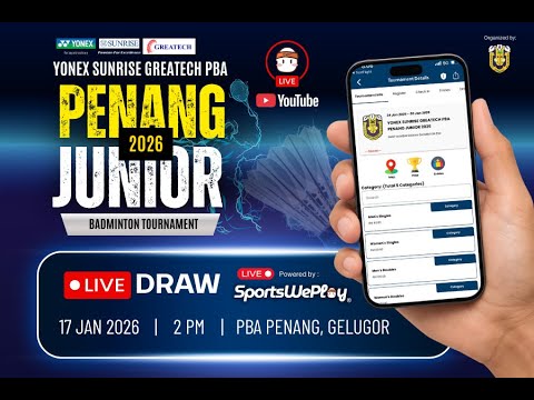 [ LIVE DRAW ] YONEX SUNRISE GREATECH PBA PENANG JUNIOR 2026 thumbnail