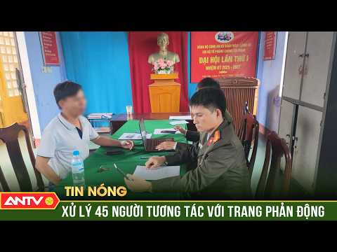 Tương tác các trang phản động, 45 người ở Huế bị mời làm việc | ANTV thumbnail