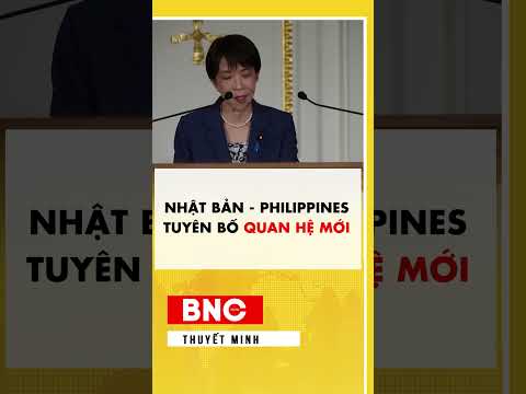 Nhật Bản - Philippines tuyên bố quan hệ mới thumbnail