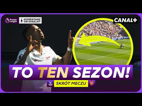 ARSENAL JEST WIELKI! WYGRANA NA PRZYPIECZĘTOWANIE MISTRZOSTWA! CRYSTAL PALACE - ARSENAL, SKRÓT thumbnail