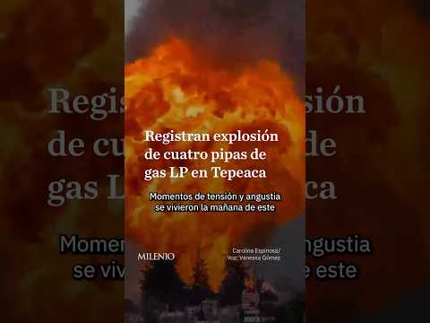Evacúan a 2 mil personas tras explosión de cuatro pipas de gas LP en Tepeaca thumbnail