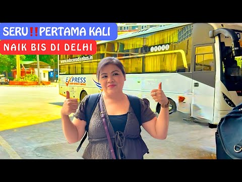 SERU‼️Pertama Kali Naik Bis Di Delhi thumbnail
