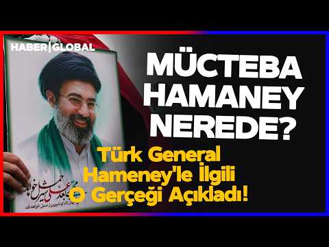 İran Dini Lideri Mücteba Hamaney Nerede? Türk General Hameney'le İlgili O Gerçeği Açıkladı! thumbnail