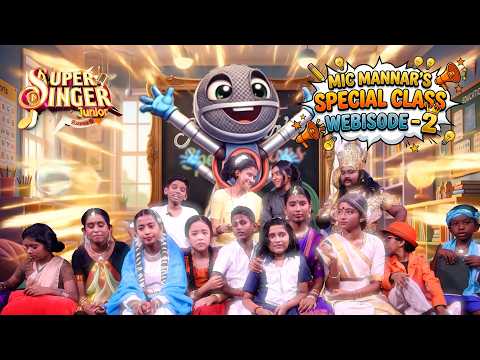 Mic Mannar's Special Class 😍😂| Webisode - 2 | Super Singer Junior 11 | Season 11" thumbnail
