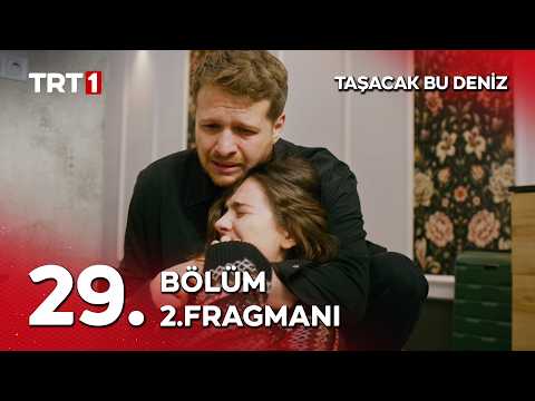 Taşacak Bu Deniz 29. Bölüm 2.Fragmanı - @tasacakbudeniztrt thumbnail