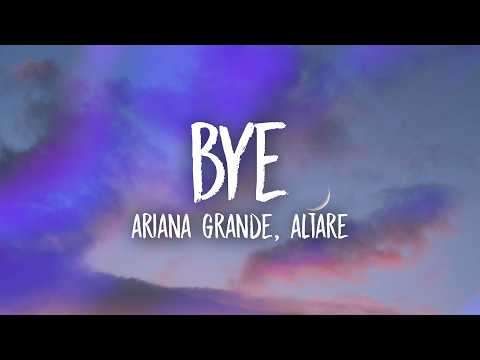 Ariana Grande - bye (Altare Remix) Lyrics thumbnail