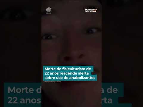 Morte de fisiculturista de 22 anos reacende alerta sobre uso de anabolizantes #DomingoEspetacular thumbnail
