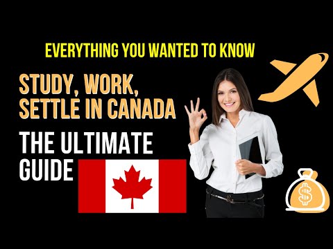 Study, Work, Settle in Canada: The Ultimate Guide thumbnail
