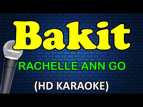 BAKIT - Rachelle Ann Go (HD Karaoke) thumbnail