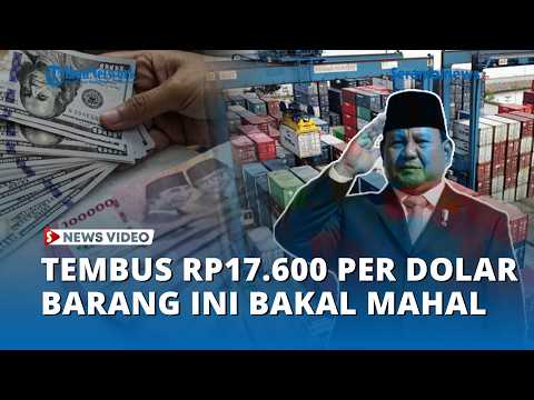 Rupiah Tertekan ke Rp17.600 per Dolar, Ini Barang yang Bakal Mahal thumbnail