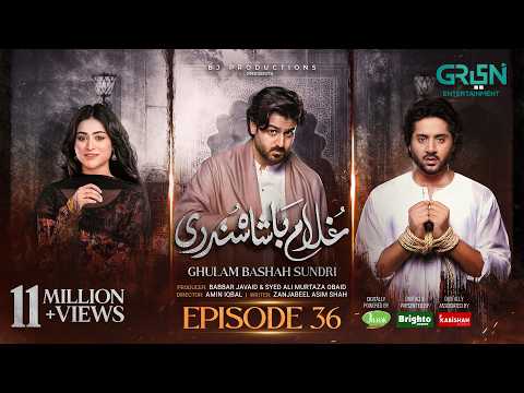 Ghulam Bashah Sundri Ep 36 (Subtitles) 12 May 26 | Sponsored by Brighto, Jhalak & Kabishah Mela Care thumbnail