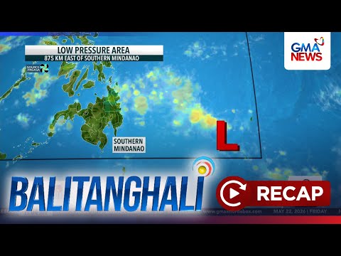 Balitanghali: (Part 1) May 22, 2026 thumbnail