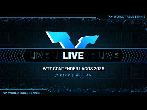LIVE! | T3 | Day 2 | WTT Contender Lagos 2026 thumbnail