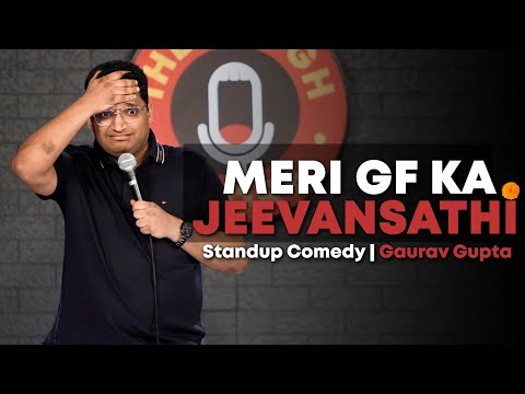 MERI GIRL FRIEND KA JEEVANSATHI | Stand up comedy by Gaurav Gupta thumbnail