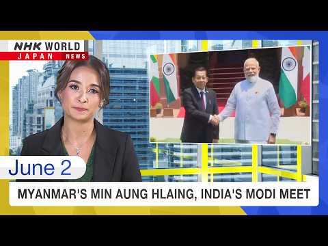 Myanmar's Min Aung Hlaing, India's Modi meetーNHK WORLD-JAPAN NEWS thumbnail
