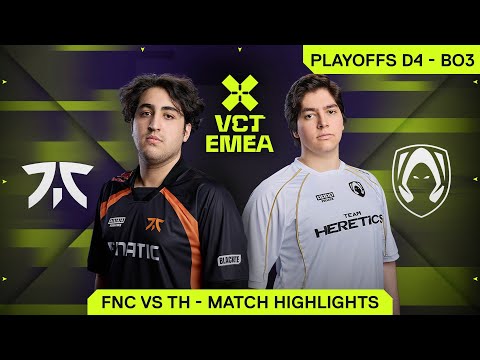 FNC vs TH - VCT EMEA Stage 1 - Playoffs D4 - Highlights thumbnail