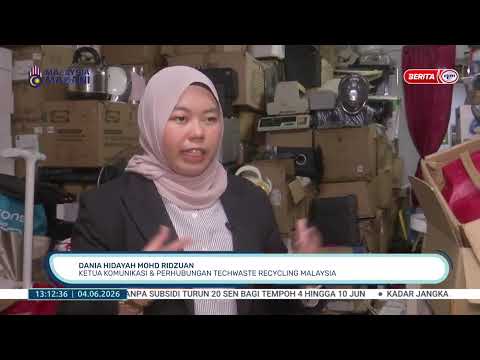 4 JUN 2026 - BTH- SISA ELEKTRONIK PERLU DIURUS SECARA SISTEMATIK DI PUSAT KITAR SEMULA thumbnail