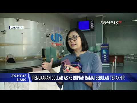 Rupiah Melemah, Penjualan Dolar AS di Money Changer Meningkat Sebulan Terakhir | KOMPAS SIANG thumbnail