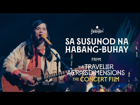 Ben&Ben - Sa Susunod Na Habang-Buhay (from The Traveller Across Dimensions: The Concert Film) thumbnail