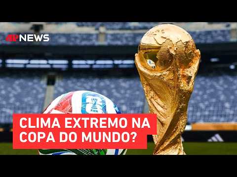 Calor extremo e tempestades ameaçam jogos da Copa do Mundo de 2026 thumbnail