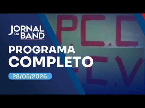EUA decidem classificar PCC e CV como organizações terroristas | JORNAL DA BAND - 28/05/2026 thumbnail