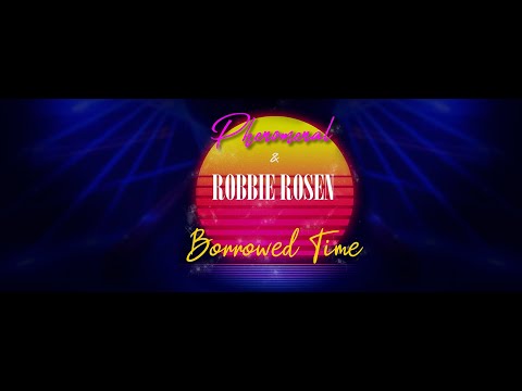 Phenomenal x Robbie Rosen  - Borrowed Time  (Lyric Video) thumbnail