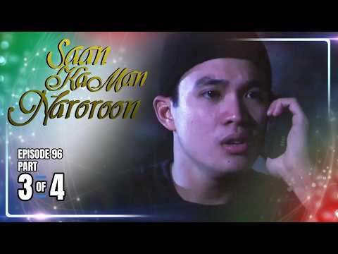 Saan Ka Man Naroroon | Episode 96 (3/4) | May 16, 2026 thumbnail