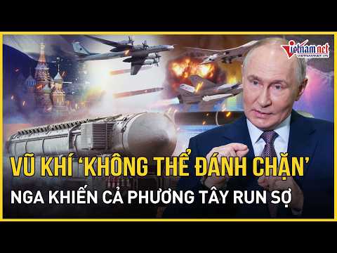 NÓNG: Lộ diện vũ khí "không thể đánh chặn" của Nga khiến phương Tây run sợ, áp lực đè nặng NATO thumbnail