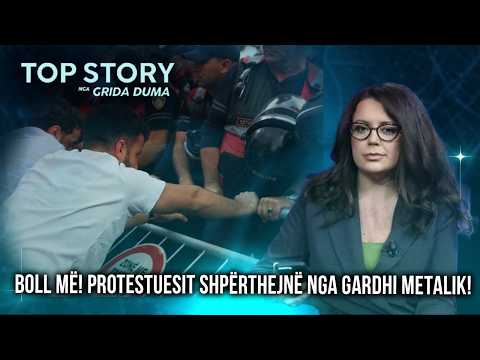 Boll më! Protestuesit shpërthejnë nga gardhi metalik! Gazetarja: Duan rrëzimin e sistemin, sot folën thumbnail