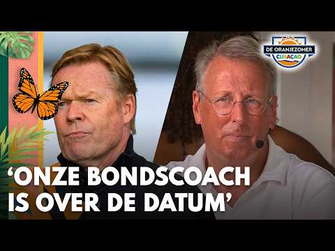 Chris Woerts stellig over Ronald Koeman: 'Onze bondscoach is over de datum' | DE ORANJEZOMER thumbnail