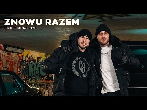 Kizo x Bonus RPK - ZNOWU RAZEM thumbnail